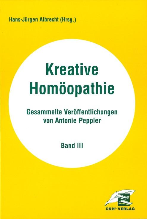 Cover-Bild Kreative Homöopathie - Gesammelte Veröffentlichungen / Kreative Homöopathie Gesammelte Veröffentlichungen