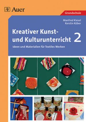 Cover-Bild Kreativer Kunst- und Kulturunterricht, Band 2