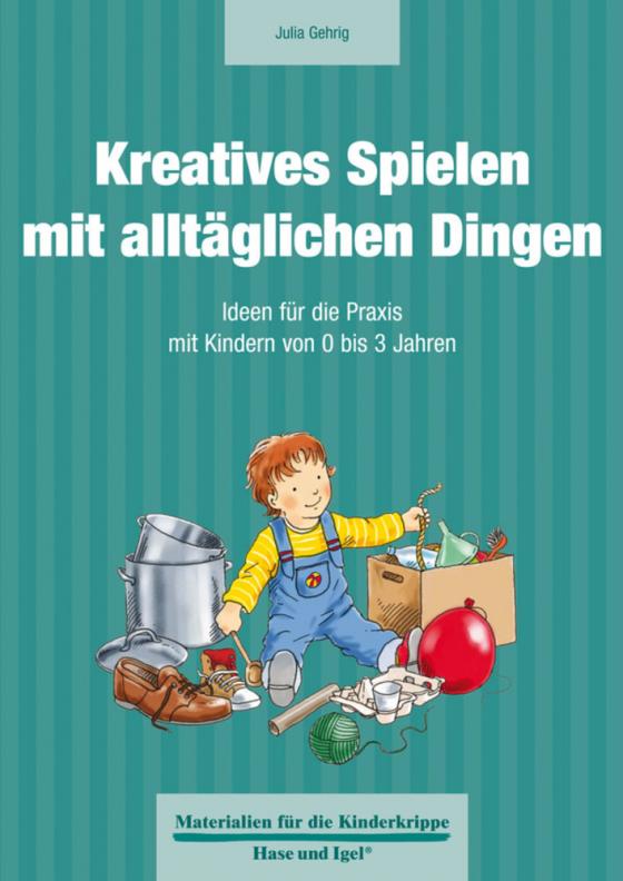 Cover-Bild Kreatives Spielen mit alltäglichen Dingen