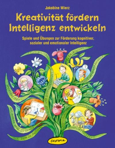 Cover-Bild Kreativität fördern - Intelligenz entwickeln