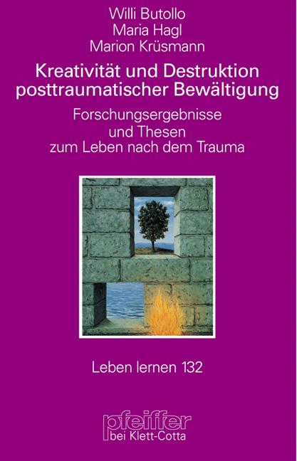 Cover-Bild Kreativität und Destruktion posttraumatischer Bewältigung (Leben Lernen, Bd. 132)