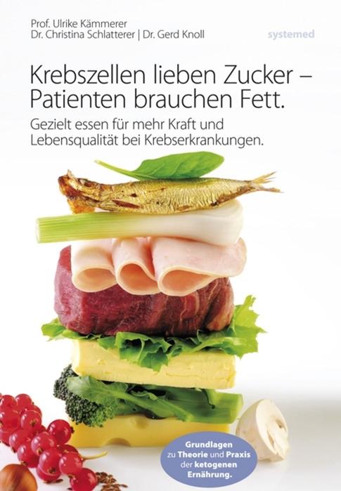 Cover-Bild Krebszellen lieben Zucker – Patienten brauchen Fett