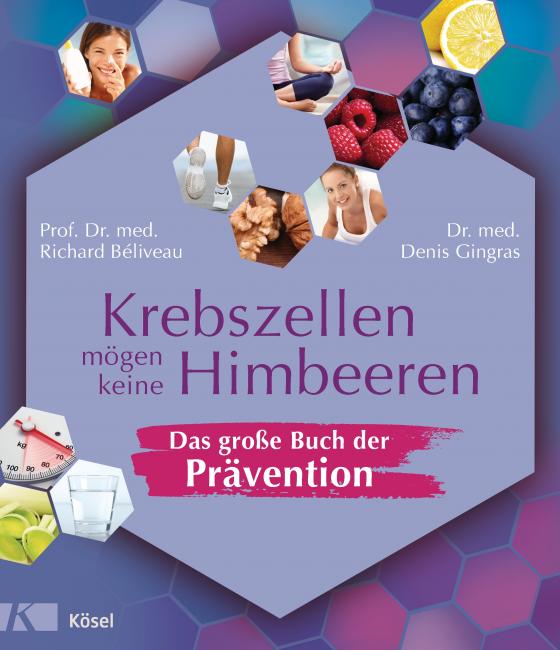 Cover-Bild Krebszellen mögen keine Himbeeren – Das große Buch der Prävention