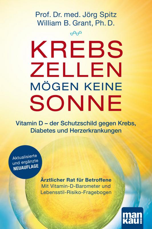 Cover-Bild Krebszellen mögen keine Sonne. Vitamin D - der Schutzschild gegen Krebs, Diabetes und Herzerkrankungen