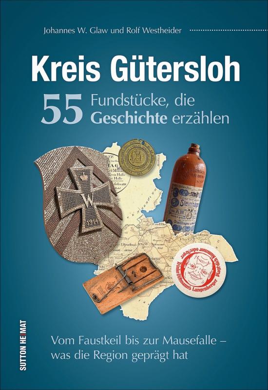 Cover-Bild Kreis Gütersloh. 55 Fundstücke, die Geschichte erzählen