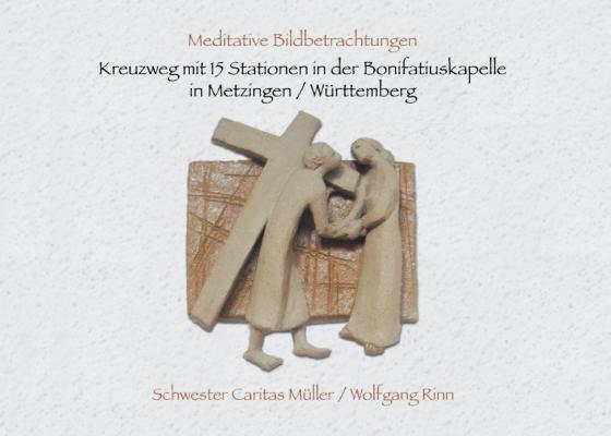Cover-Bild Kreuzweg mit 15 Stationen in der Bonifatiuskapelle in Metzingen/Württemberg