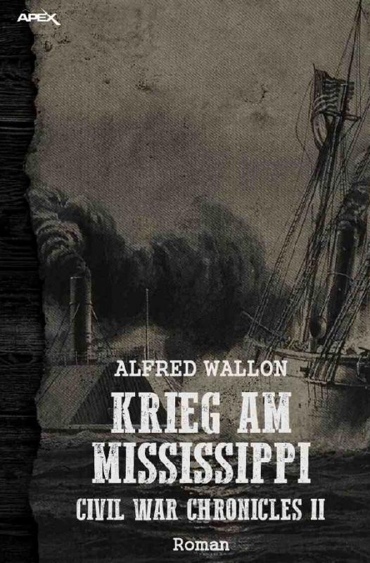 Cover-Bild KRIEG AM MISSISSIPPI: Civil War Chronicles II