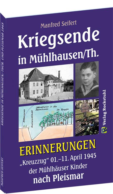 Cover-Bild Kriegsende in Mühlhausen/Th. 1945 – ERINNERUNGEN