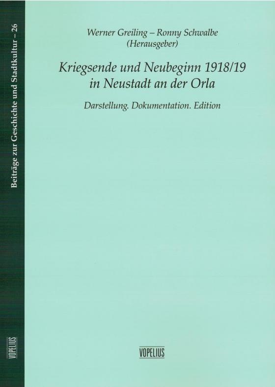 Cover-Bild Kriegsende und Neubeginn 1918/19 in Neustadt an der Orla