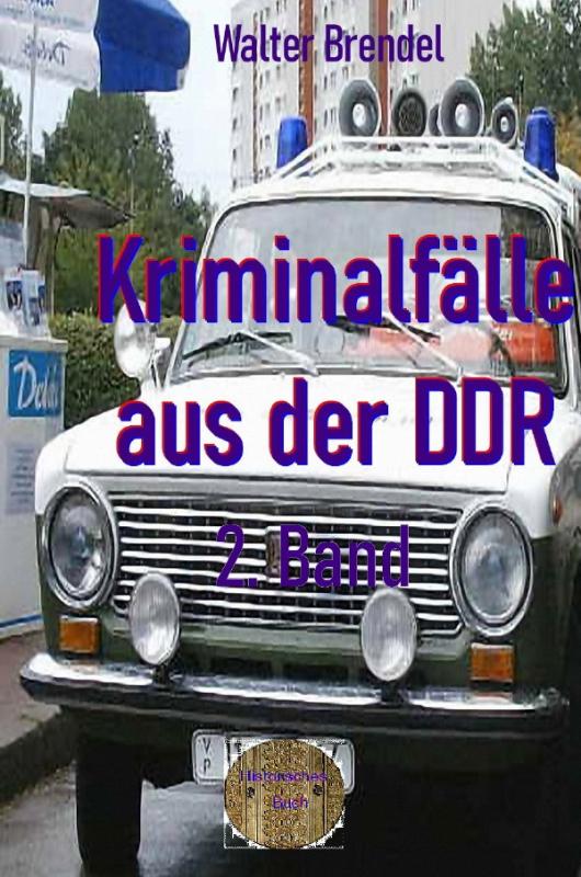 Cover-Bild Kriminalfälle aus der DDR, 2. Band