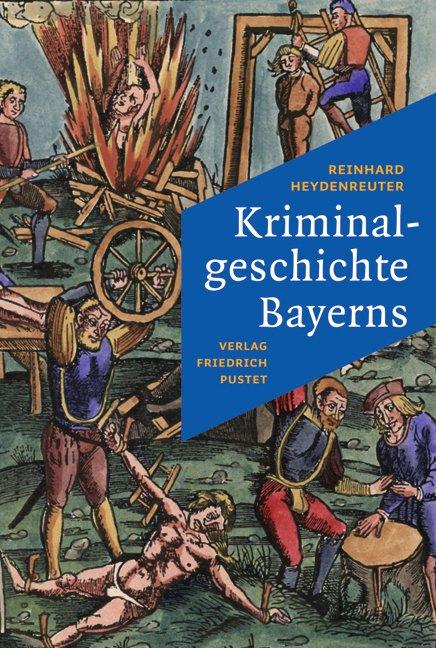 Cover-Bild Kriminalgeschichte Bayerns