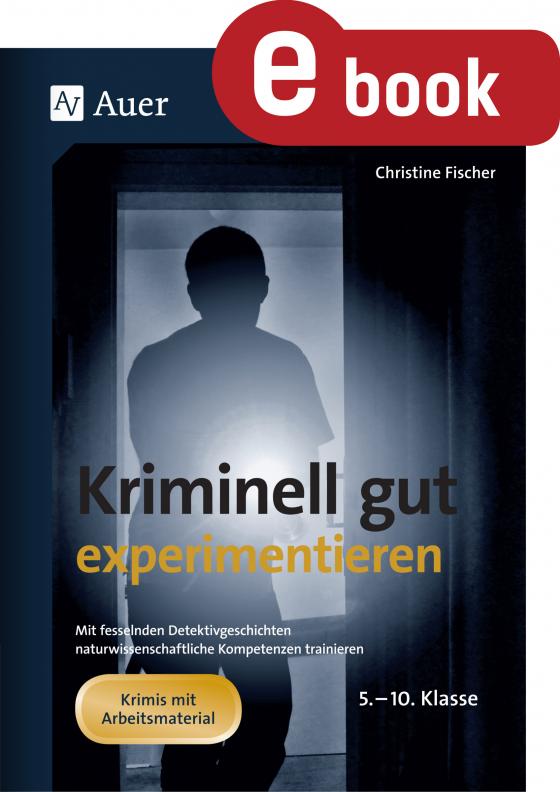 Cover-Bild Kriminell gut experimentieren