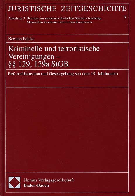 Cover-Bild Kriminelle und terroristische Vereinigungen - §§ 129, 129a StGB