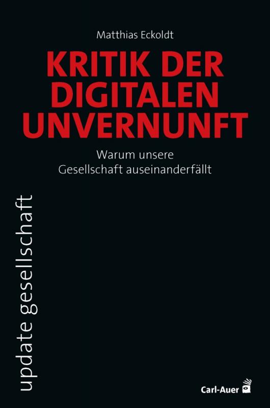 Cover-Bild Kritik der digitalen Unvernunft