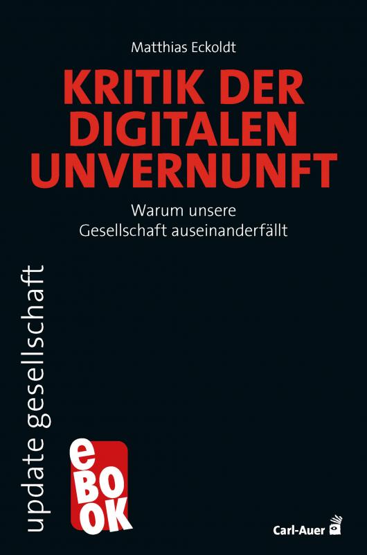 Cover-Bild Kritik der digitalen Unvernunft