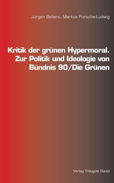 Cover-Bild Kritik der grünen Hypermoral.