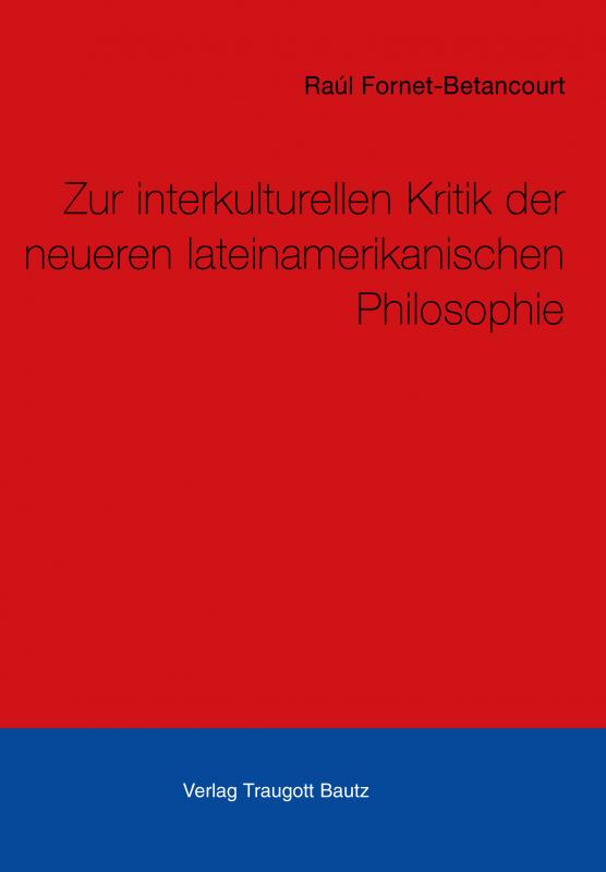 Cover-Bild Kritik der neueren lateinamerikanischen Philosophie