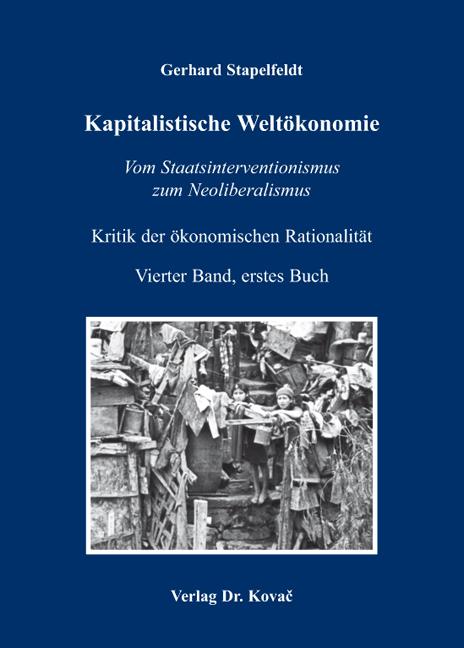 Cover-Bild Kritik der ökonomischen Rationalität / Kapitalistische Weltökonomie
