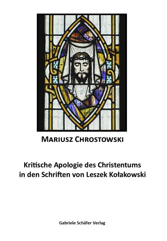 Cover-Bild Kritische Apologie des Christentums in den Schriften von Leszek Kolakowski