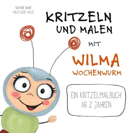 Cover-Bild Kritzeln und Malen mit Wilma Wochenwurm