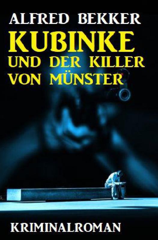 Cover-Bild Kubinke und der Killer von Münster: Kriminalroman