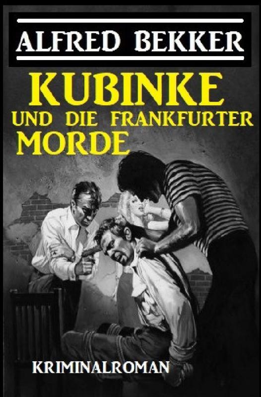 Cover-Bild Kubinke und die Frankfurter Morde: Kriminalroman