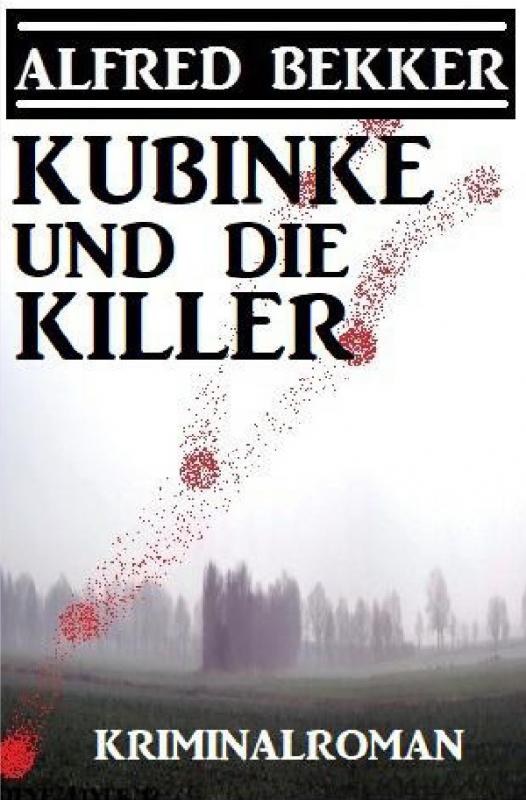Cover-Bild Kubinke und die Killer: Kriminalroman