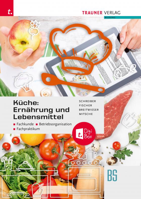 Cover-Bild Küche: Ernährung und Lebensmittel - Fachkunde, Betriebsorganisation, Fachpraktikum E-Book Solo