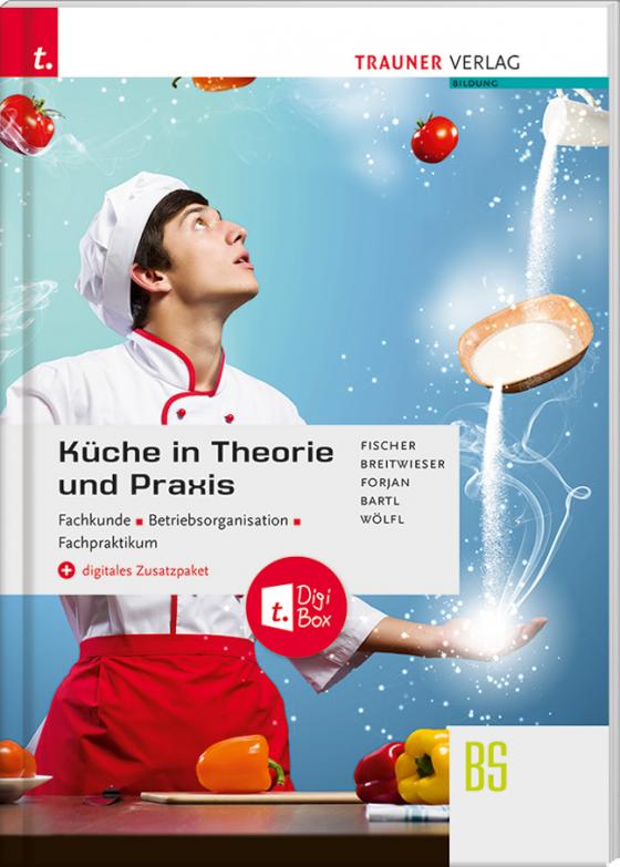 Cover-Bild Küche in Theorie und Praxis - Fachkunde, Betriebsorganisation, Fachpraktikum + digitales Zusatzpaket