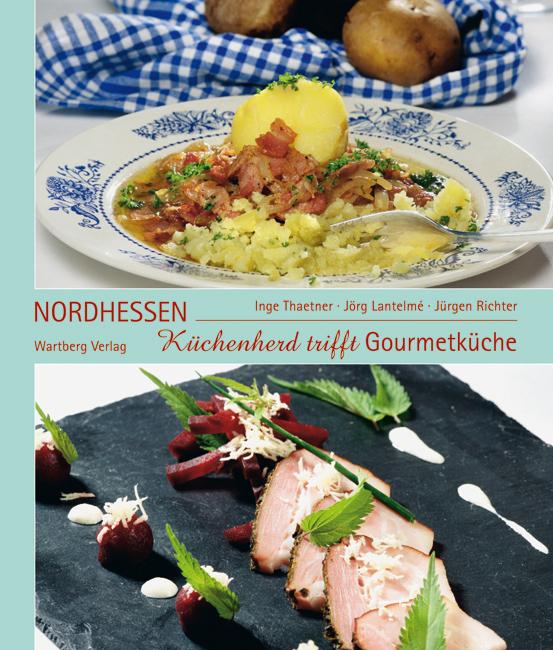 Cover-Bild Küchenherd trifft Gourmetküche in Nordhessen