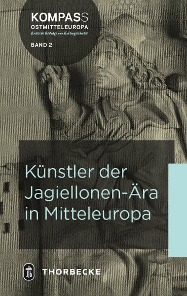 Cover-Bild Künstler der Jagiellonen-Ära in Mitteleuropa