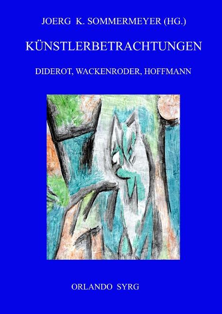 Cover-Bild Künstlerbetrachtungen: Diderot, Wackenroder, Hoffmann
