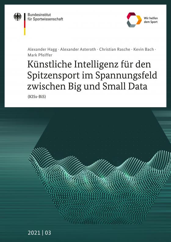 Cover-Bild Künstliche Intelligenz für den Spitzensport im Spannungsfeld zwischen Big und Small Data (KISs-BiS)