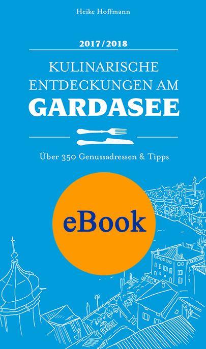 Cover-Bild Kulinarische Entdeckungen am Gardasee 2017/2018