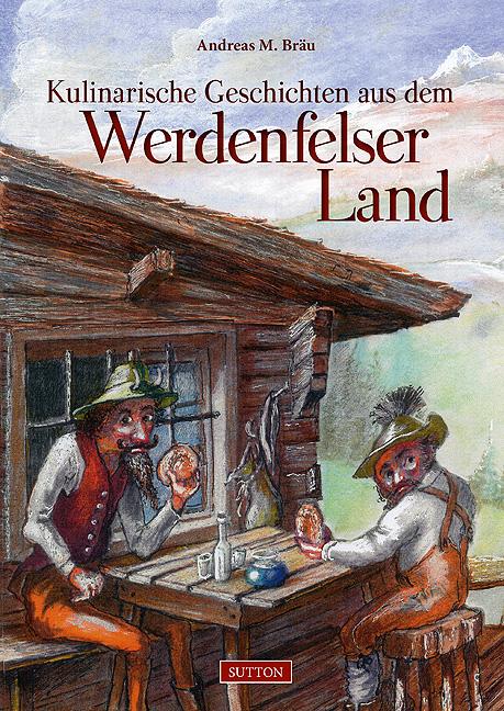 Cover-Bild Kulinarische Geschichten aus dem Werdenfelser Land