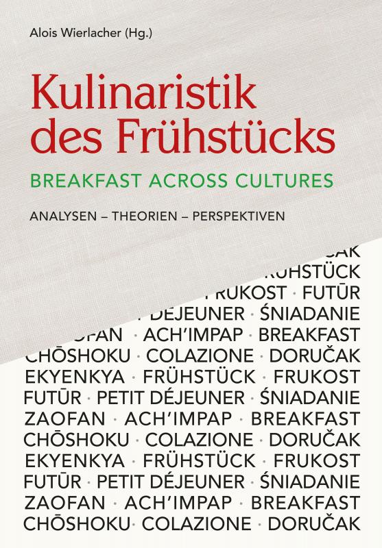 Cover-Bild Kulinaristik des Frühstücks / Breakfast Across Cultures