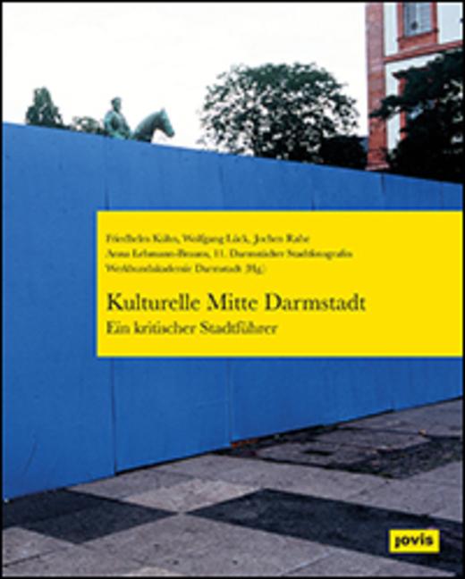 Cover-Bild Kulturelle Mitte Darmstadt – ein kritischer Stadtführer
