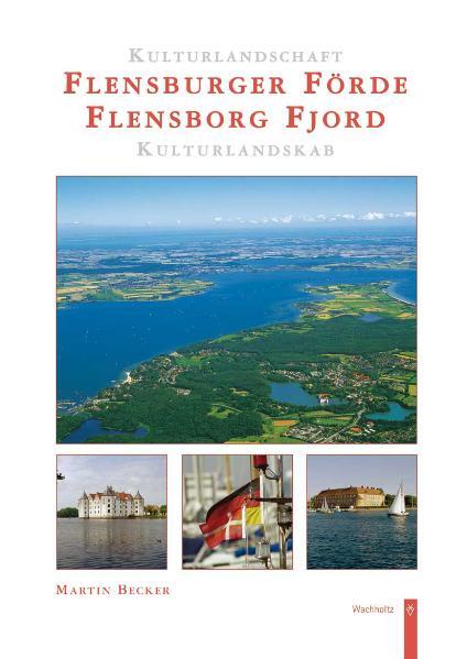 Cover-Bild Kulturlandschaft Flensburger Förde - Kulturlandskab Flensborg Fjord