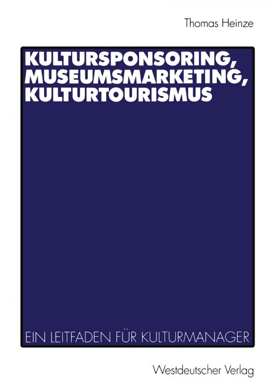 Cover-Bild Kultursponsoring, Museumsmarketing, Kulturtourismus