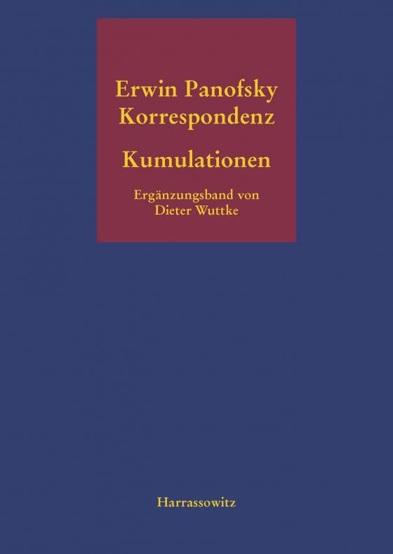 Cover-Bild Kumulationen Ergänzungsband zur Erwin-Panofsky-Korrespondenz 1910 bis 1968