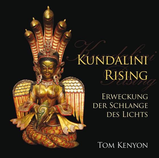 Cover-Bild Kundalini Rising. Erweckung der Schlange des Lichts