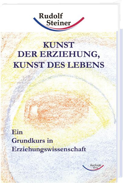 Cover-Bild Kunst der Erziehung, Kunst des Lebens