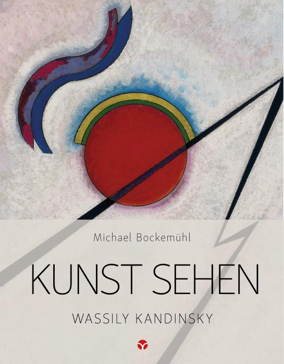 Cover-Bild Kunst sehen - Wassily Kandinsky