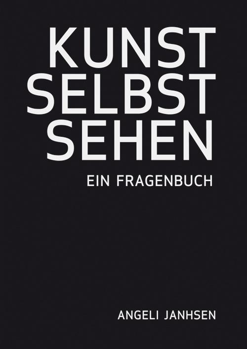 Cover-Bild KUNST SELBST SEHEN – Ein Fragenbuch