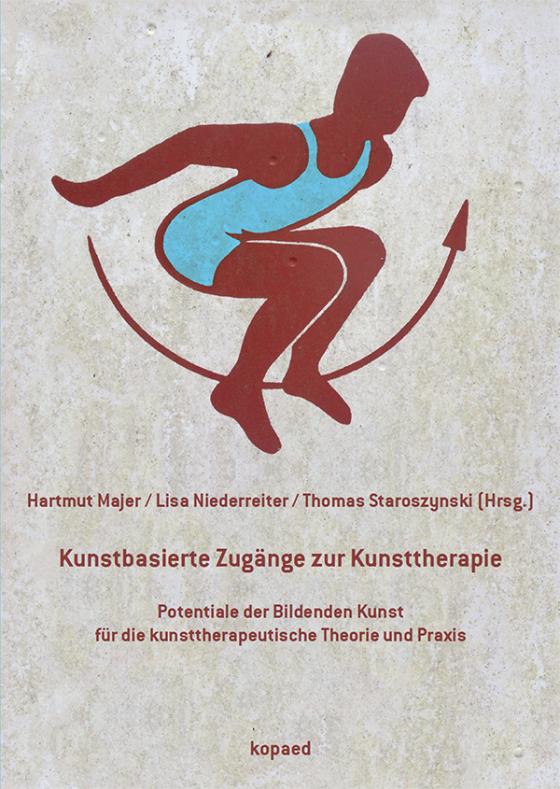 Cover-Bild Kunstbasierte Zugänge zur Kunsttherapie