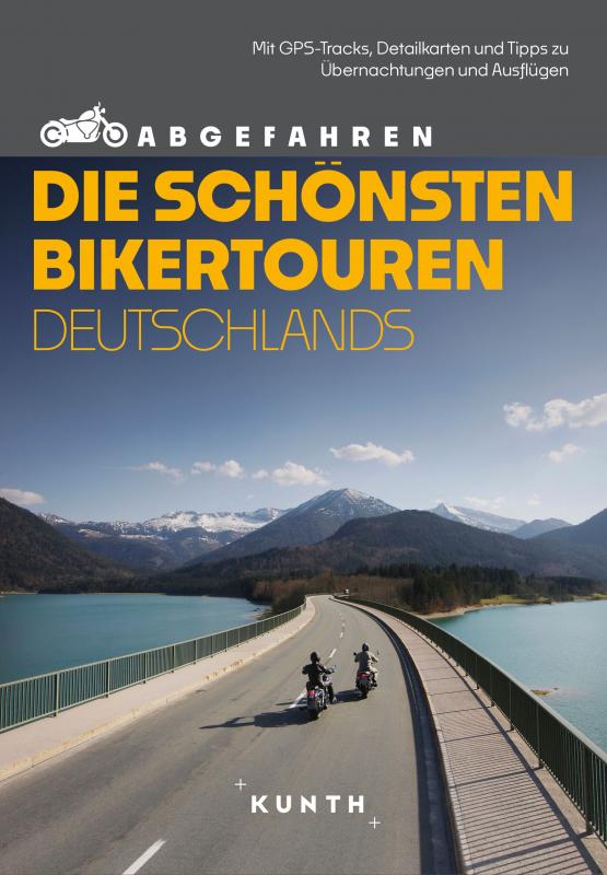 Cover-Bild KUNTH Abgefahren – Die schönsten Bikertouren Deutschlands