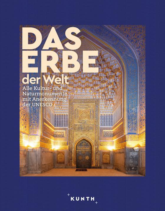 Cover-Bild KUNTH Bildband Das Erbe der Welt 2024/2025