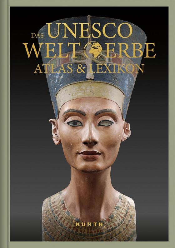 Cover-Bild KUNTH Das UNESCO Welterbe, Atlas & Lexikon