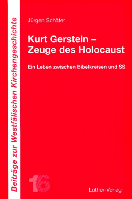 Cover-Bild Kurt Gerstein - Zeuge des Holocaust