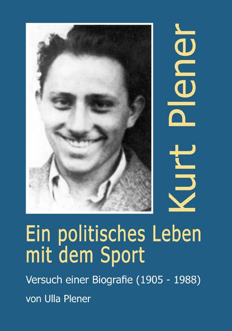 Cover-Bild Kurt Plener - Ein politisches Leben für den Sport